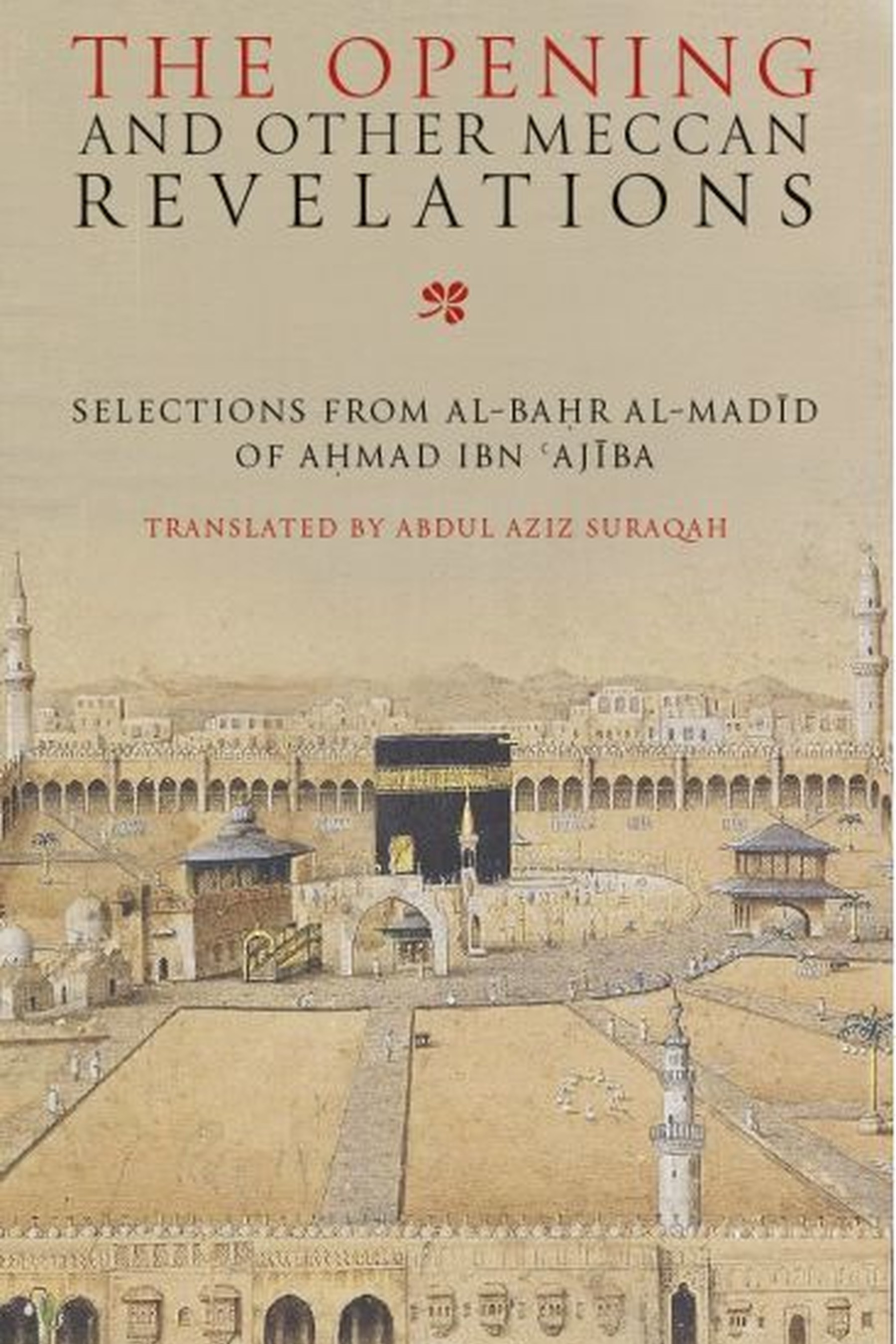 The opening and other meccan revelations selections from al bahar al madid